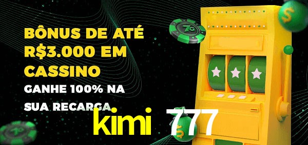 kimi 777 melhor bônus de depósito