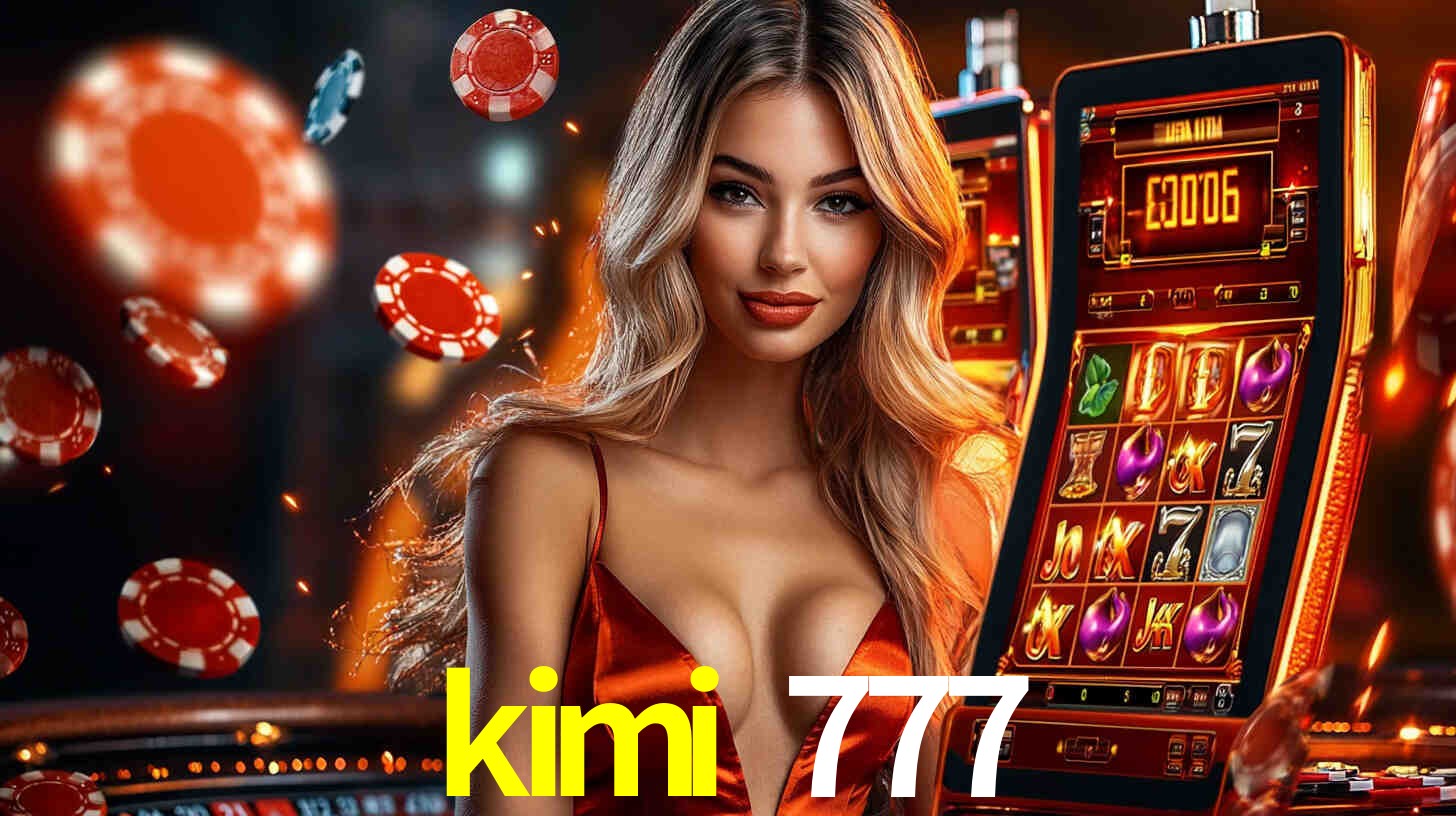 kimi 777: Seu Cassino Premiado com Pagamentos Rápidos