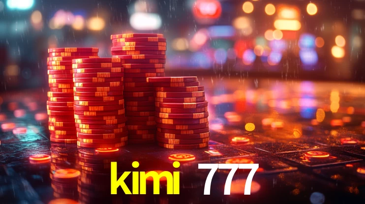 kimi 777