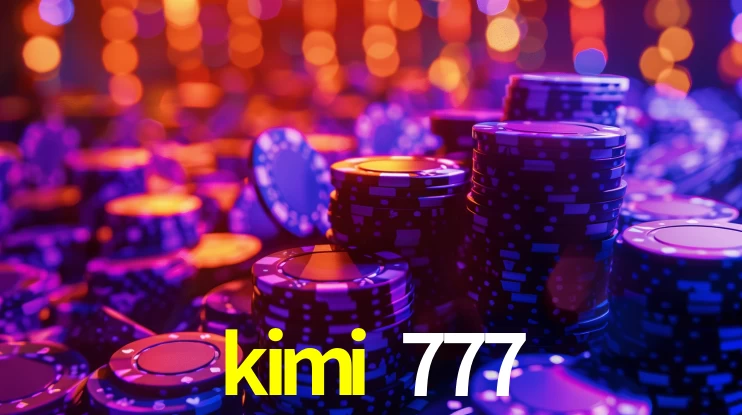 kimi 777,kimi 777 bet