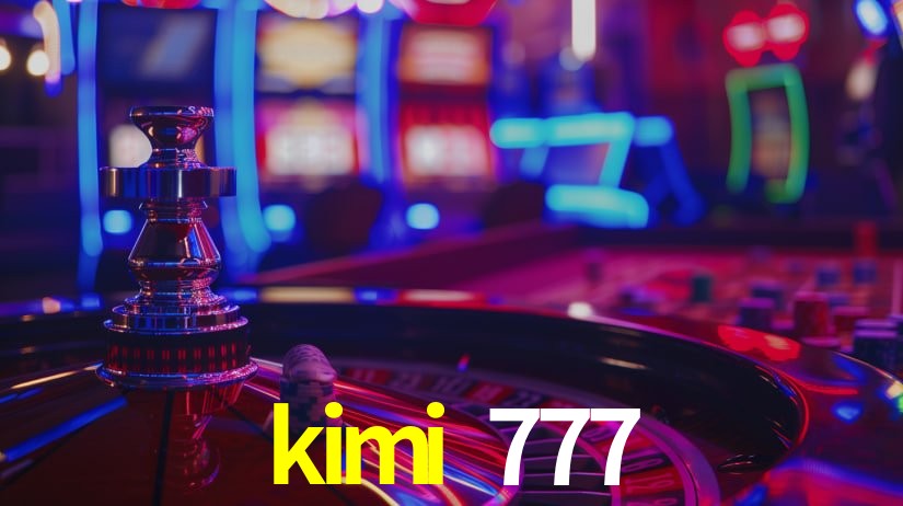 kimi 777 plataforma