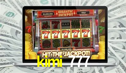 Exclusive Offers kimi 777