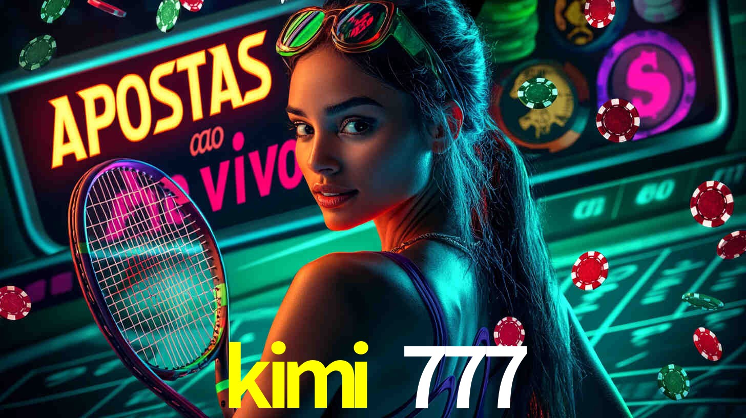 Descubra a Essência do kimi 777: Nossa História e Compromissos