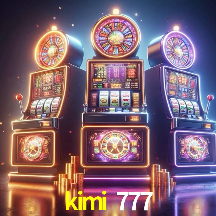 kimi 777