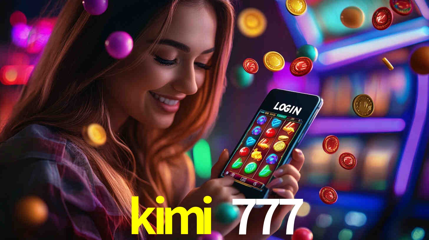 kimi 777,kimi 777 bet